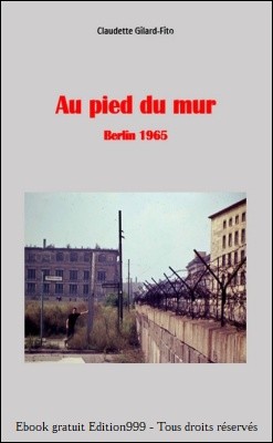 Au Pied du mur Berlin 1965