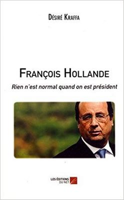 François Hollande, rien n'est normal quand on est president