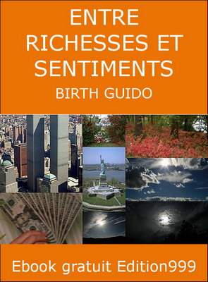 ENTRE RICHESSES ET SENTIMENTS