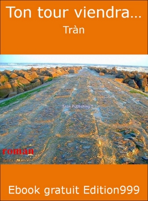 Ton tour viendra