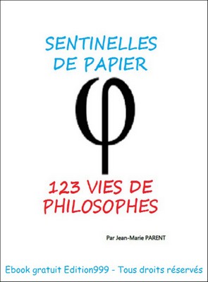 SENTINELLES DE PAPIER, 123 VIES DE PHILOSOPHES