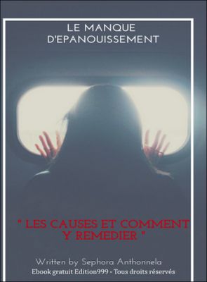 LE MANQUE D'ÉPANOUISSEMENT : Les causes et comment y remédier