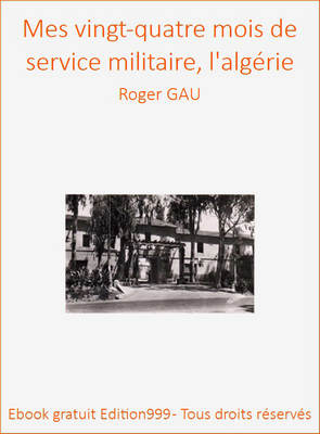 Mes vingt-quatre mois de service militaire Mes vingt-quatre mois de service militaire