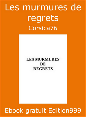 Les murmures de regrets