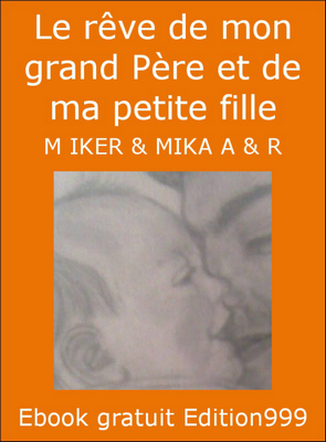 Le rêve de mon grand Père et de ma petite fille