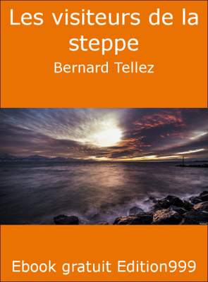 Les visiteurs de la steppe