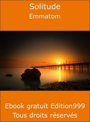 Solitude Ebook Gratuit Edition999 Solitude Ebook Gratuit Edition999
