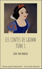 Les contes de Grimm Tome 1