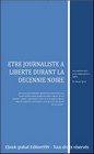 Etre journaliste à Liberté durant la décennie noire