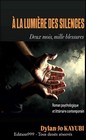 A la lumières des silences : Deux mois, mille blessures