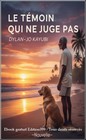 Le témoin qui ne juge pas