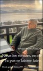 Nous les seniors, on ne va pas se laisser faire.