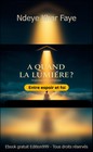 Couverture — A QUAND LA LUMIERE ?
