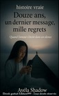 DOUZE ANS, UN DERNIER MESSAGE, MILLE REGRETS : Quand l'amour s'éteint dans un silence