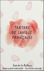 Tartare de langue française