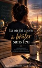 Là où j'ai appris à brûler sans feu- derniers chapitres