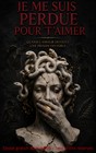 Je me suis perdue pour t'aimer