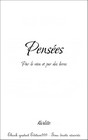 Pensées par le vécu et par des livres