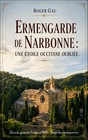 Ermengarde de Narbonne : une étoile occitane oubliée.