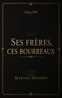 Ses frères, ces bourreaux