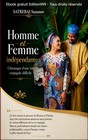 Homme et Femme indépendante : Chronique d'une vie conjugale difficile 