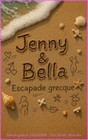 Couverture â Jenny & Bella - Escapade grecque