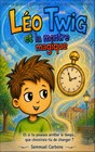 Léo Twig et la montre magique