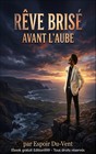 Rêves brises avant l'aube